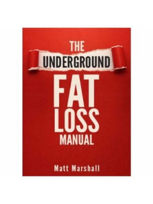 The Underground Fat Loss Manual